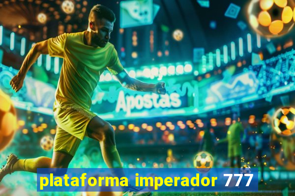 plataforma imperador 777